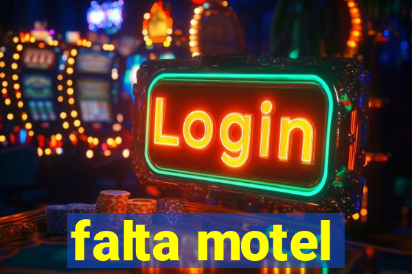 falta motel