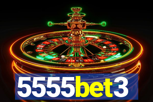 5555bet3