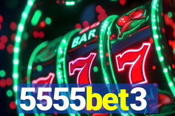 5555bet3