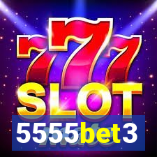 5555bet3