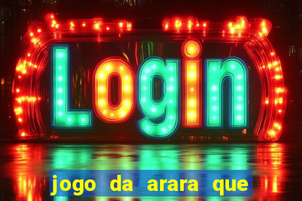 jogo da arara que ganha dinheiro