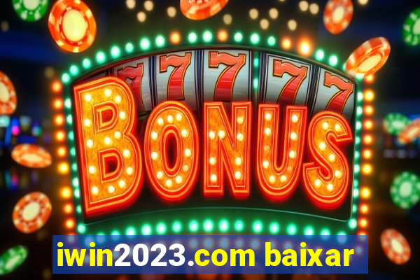 iwin2023.com baixar