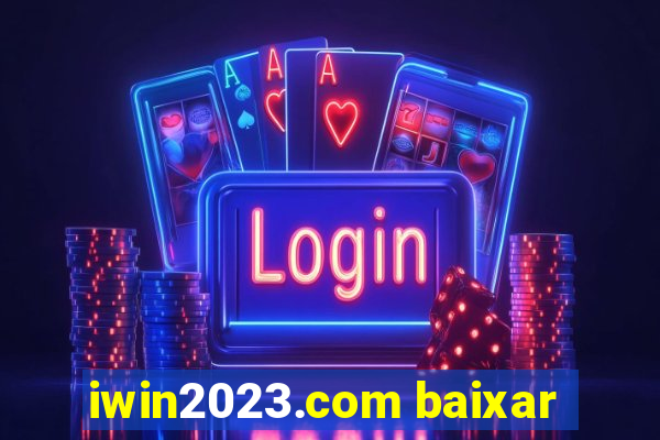 iwin2023.com baixar