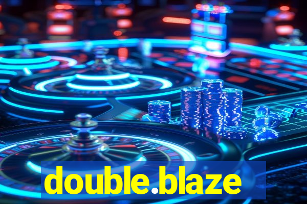 double.blaze