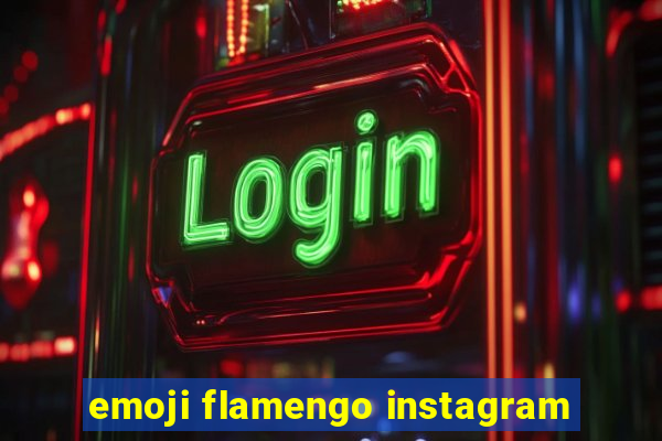 emoji flamengo instagram