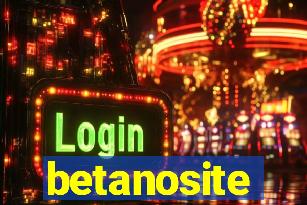 betanosite