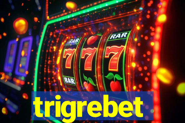 trigrebet