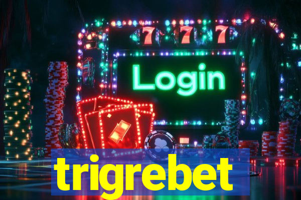trigrebet