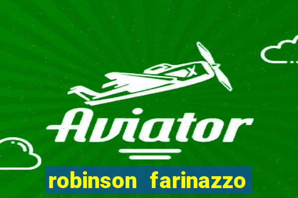 robinson farinazzo casal patente