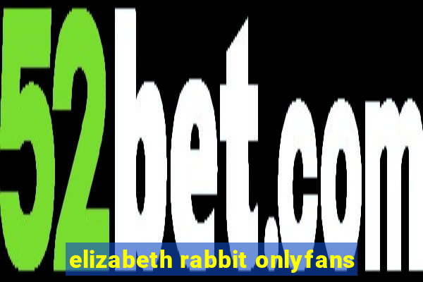 elizabeth rabbit onlyfans