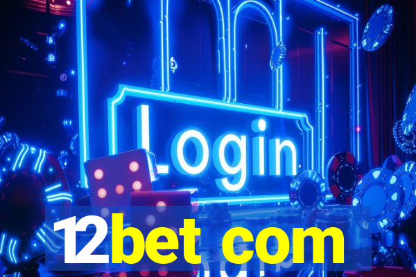 12bet com