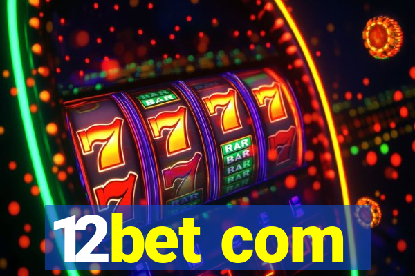 12bet com