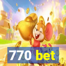 770 bet