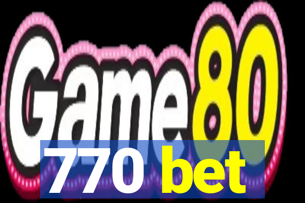 770 bet
