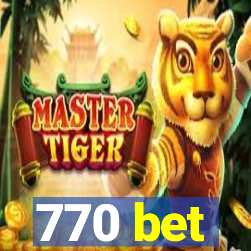770 bet