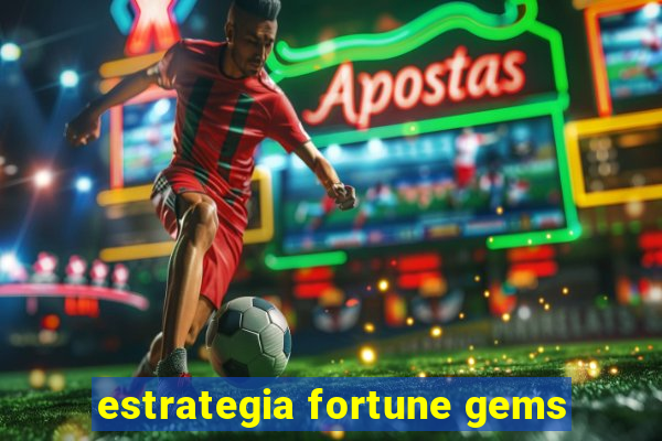 estrategia fortune gems
