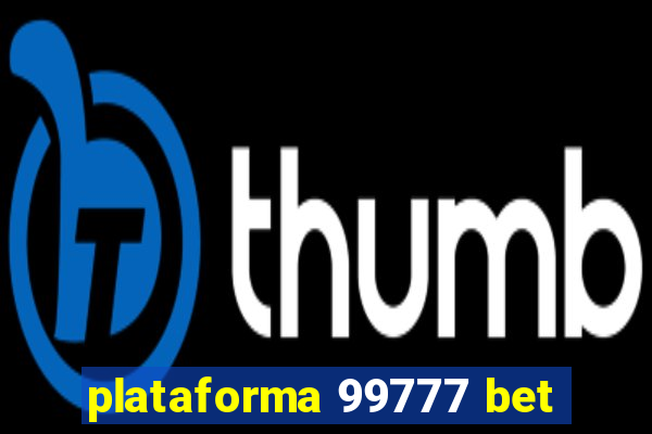 plataforma 99777 bet