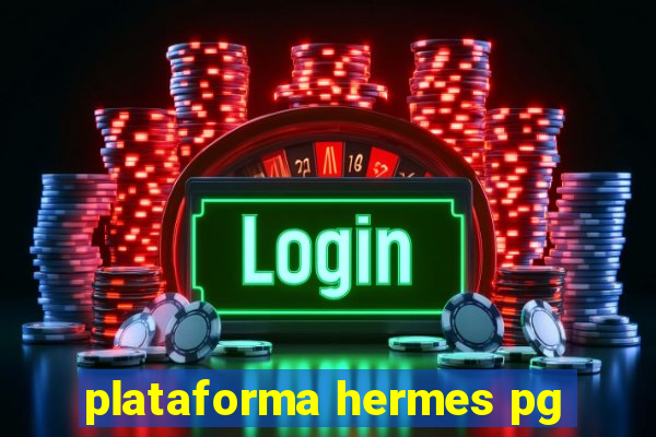 plataforma hermes pg