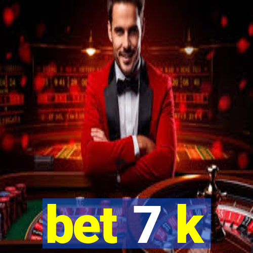 bet 7 k
