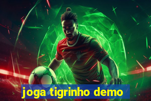 joga tigrinho demo