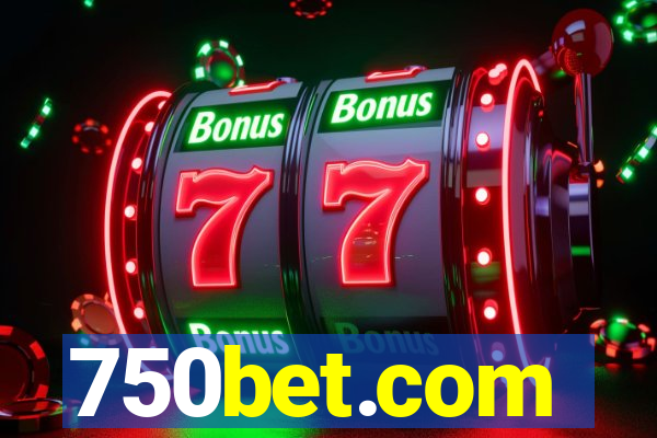 750bet.com