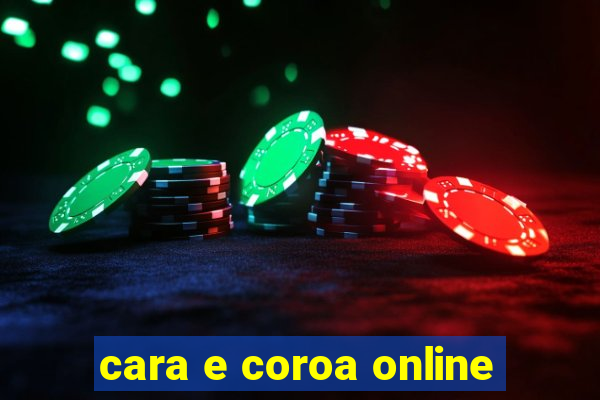 cara e coroa online