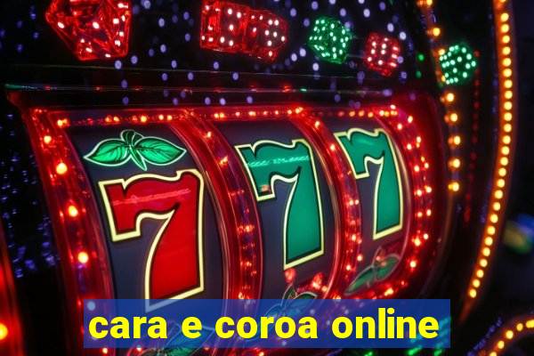 cara e coroa online