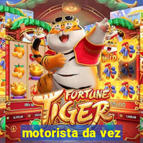 motorista da vez