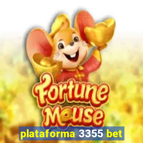 plataforma 3355 bet