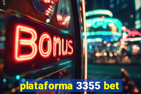 plataforma 3355 bet