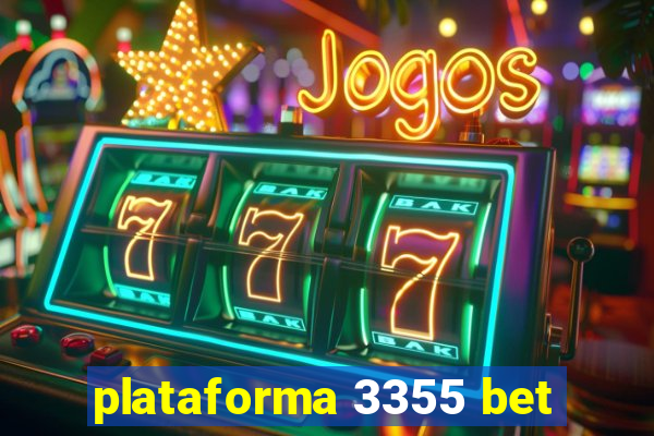plataforma 3355 bet