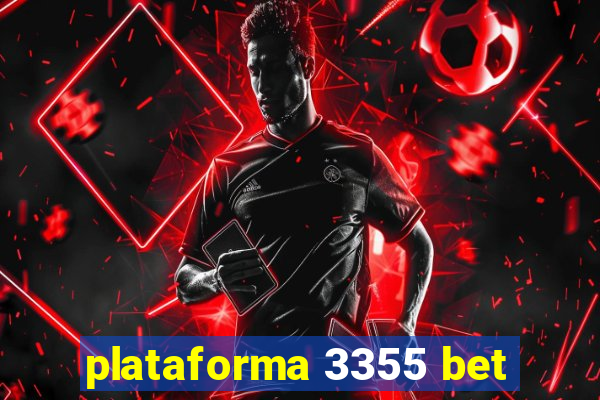 plataforma 3355 bet