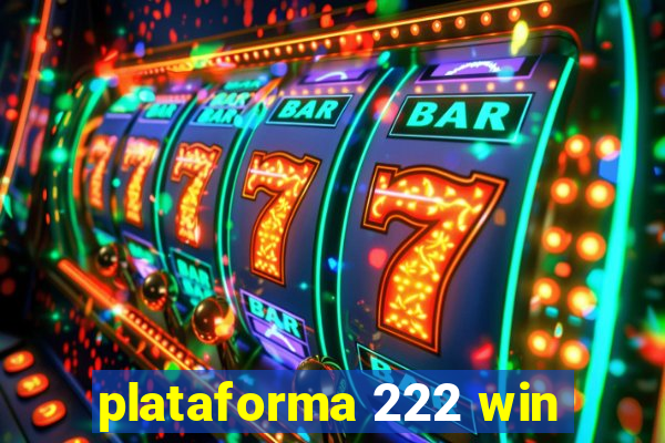 plataforma 222 win