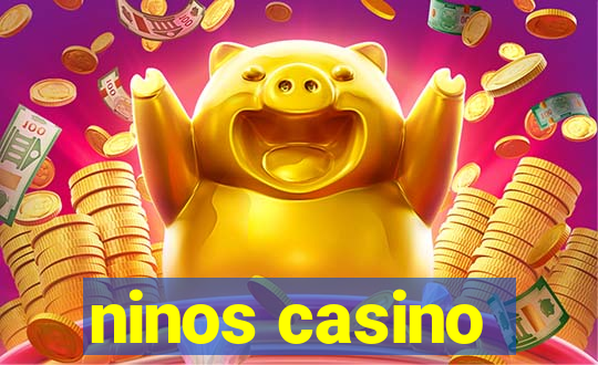 ninos casino