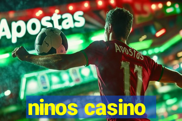 ninos casino