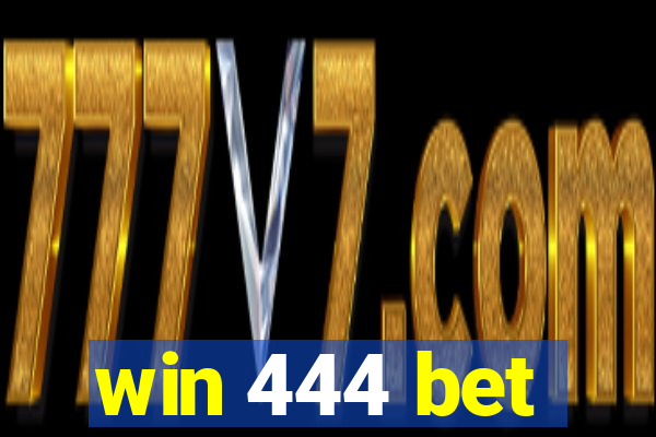 win 444 bet