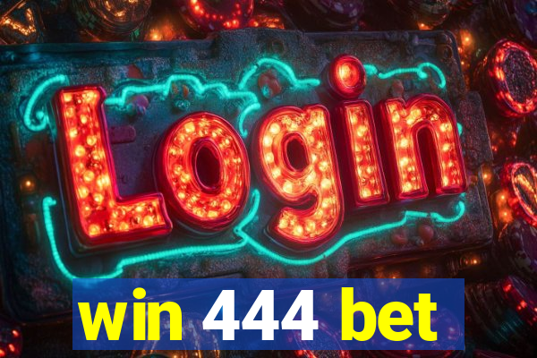 win 444 bet