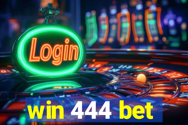 win 444 bet