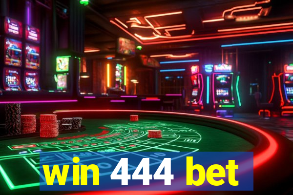 win 444 bet