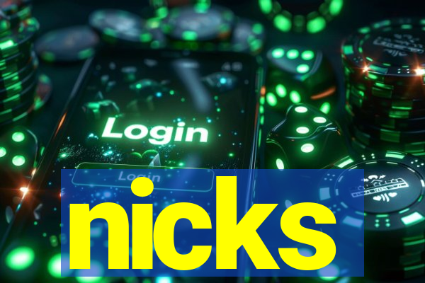 nicks