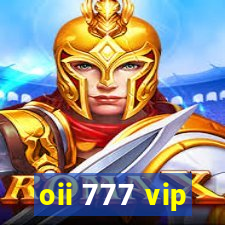 oii 777 vip