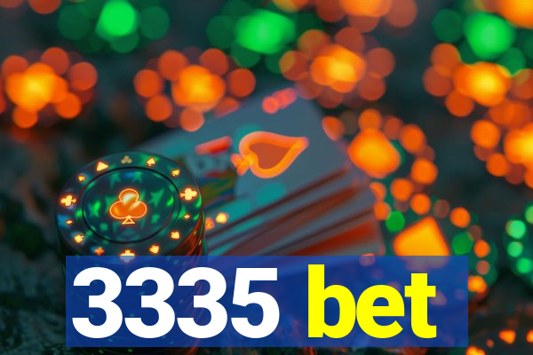 3335 bet