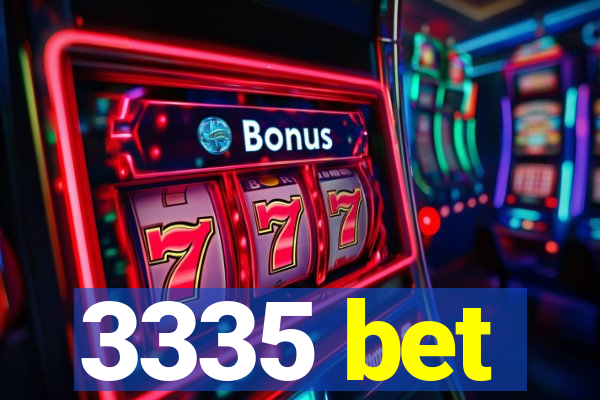 3335 bet