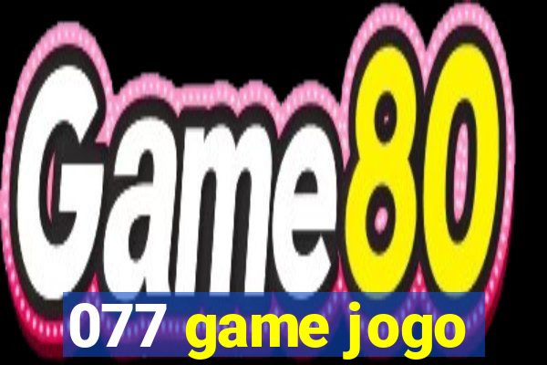 077 game jogo