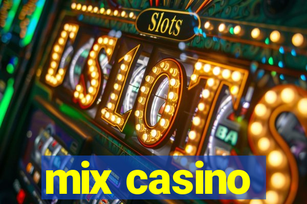 mix casino