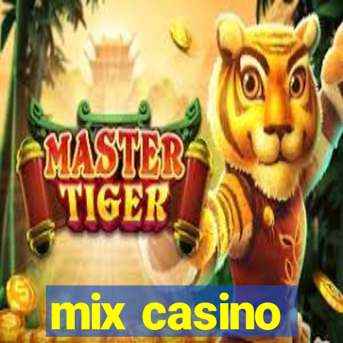 mix casino
