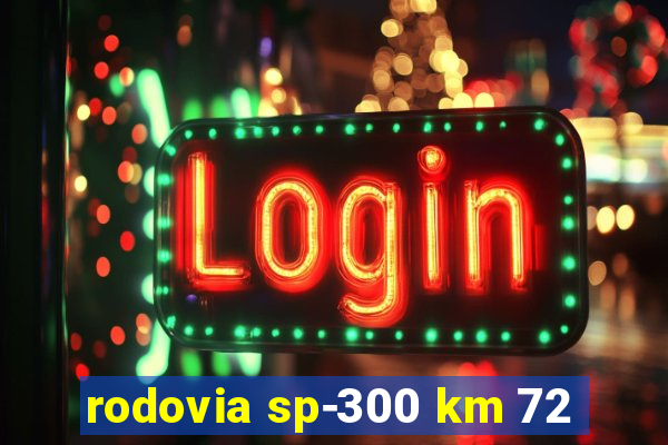 rodovia sp-300 km 72