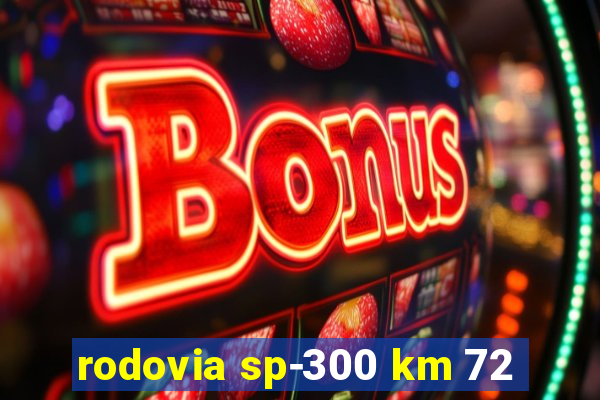 rodovia sp-300 km 72