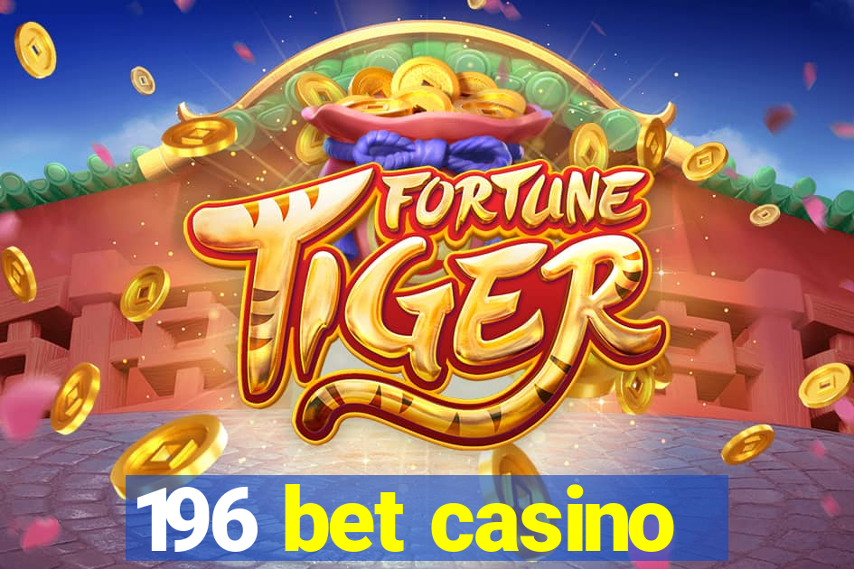 196 bet casino