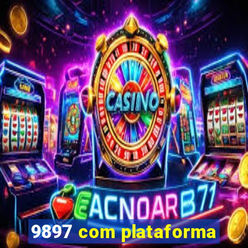 9897 com plataforma